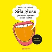 Audiobooki - poradniki - Siła głosu. Jak mówić, by ludzie chcieli słuchać - miniaturka - grafika 1