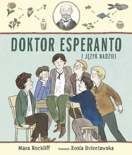 Doktor Esperanto i język nadziei Maria Rockliff Zodia Dzierżawska - Powieści i opowiadania - miniaturka - grafika 1