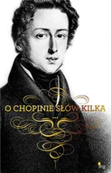 E-booki - biografie - O Chopinie słów kilka - miniaturka - grafika 1