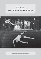 Książki o kulturze i sztuce - Witkacy na scenach PRL-u - miniaturka - grafika 1