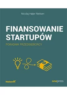 Finansowanie startupów. Poradnik przedsiębiorcy - E-booki - biznes i ekonomia - miniaturka - grafika 1