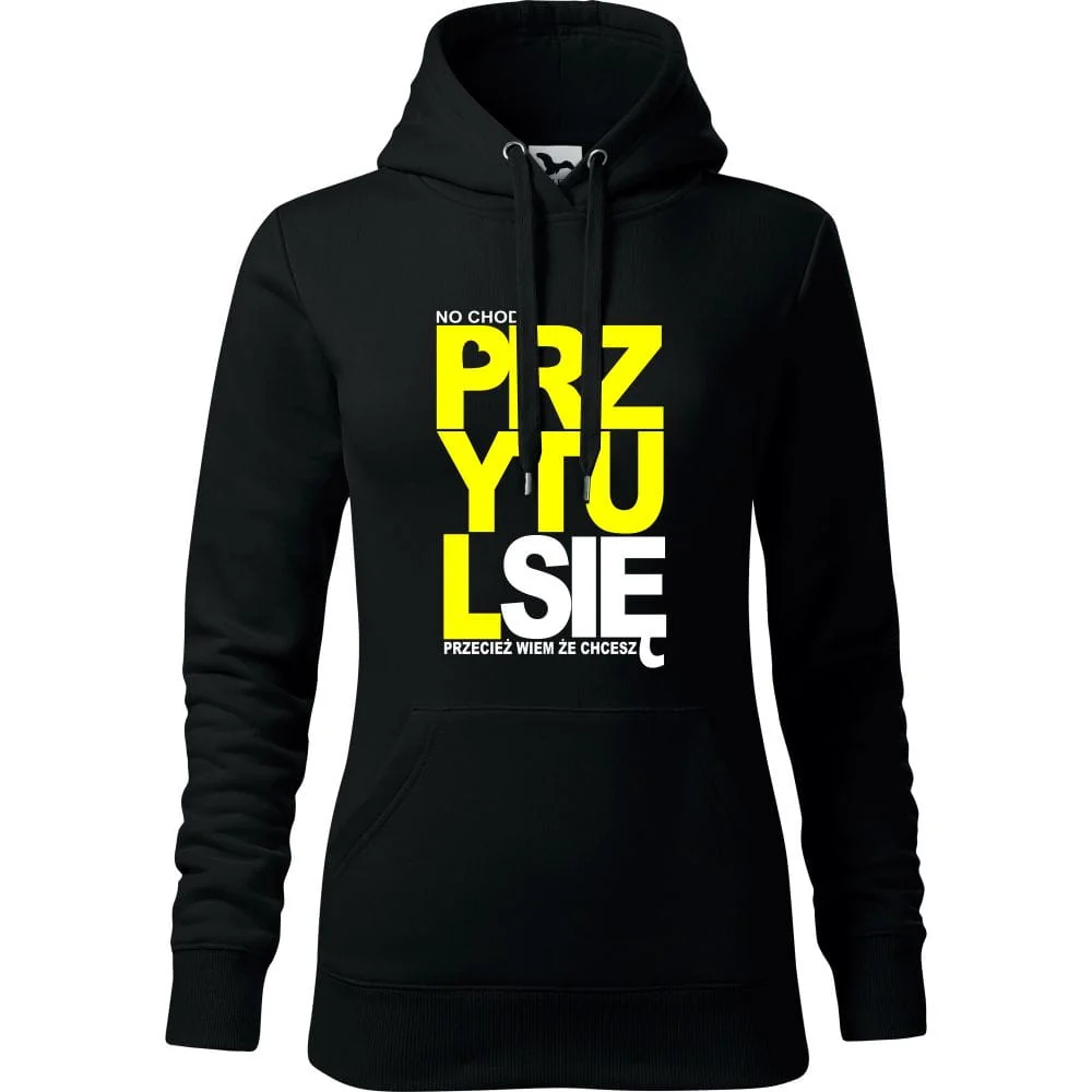 Damska Bluza Z Kapturem - No Chodź Przytul Się Przecież Wiem Że Chcesz Czarny 2xl
