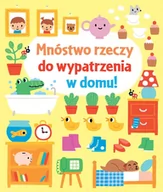 Powieści i opowiadania - OLESIEJUK Mnóstwo rzeczy do wypatrzenia w domu! Fiona Watt - miniaturka - grafika 1