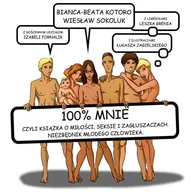 Rozwój osobisty - 100% mnie, czyli książka o miłości, seksie i zagłuszeniach. Niezbędnik młodego człowieka - miniaturka - grafika 1