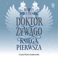 Audiobooki - literatura piękna - Doktor Żywago. Księga 1 - miniaturka - grafika 1