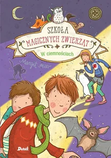 W ciemnościach. Szkoła magicznych zwierząt. Tom 3 - E-booki dla dzieci i młodzieży - miniaturka - grafika 1