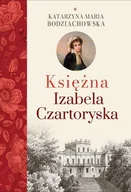 Biografie i autobiografie - Księżna Izabela Czartoryska Część 1 - miniaturka - grafika 1