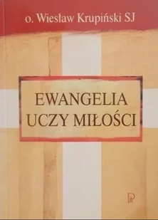 Ewangelia uczy miłości - Religia i religioznawstwo - miniaturka - grafika 1