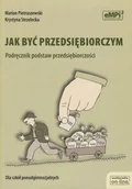 Podręczniki dla liceum - Jak być przedsiębiorczym podręcznik - Marian Pietraszewski, Krystyna Strzelecka - miniaturka - grafika 1