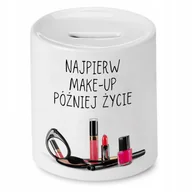 Skarbonki - SKARBONKA KOSMETYCZKI MAKEUP POTEM ŻYCIE PREZENT z Nadrukiem ze Zdjęciem - miniaturka - grafika 1