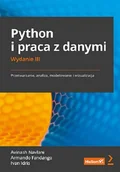 Książki o programowaniu - Helion Python i praca z danymi Przetwarzanie, analiza, modelowanie i wizualizacja - miniaturka - grafika 1