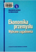 Ekonomia - Ekonomika przemysłu Wybrane zagadnienia - miniaturka - grafika 1