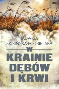 W krainie dębów i krwi - E-booki - literatura polska - miniaturka - grafika 1