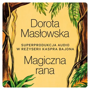 Magiczna rana - Audiobooki - literatura piękna - miniaturka - grafika 1