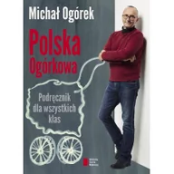 Felietony i reportaże - Agora Polska Ogórkowa Podręcznik dla wszystkich klas - Michał Ogórek - miniaturka - grafika 1