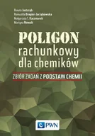 E-booki - nauka - Poligon rachunkowy dla chemików. Zbiór zadań z podstaw chemii - miniaturka - grafika 1