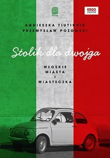 Stolik dla dwojga. Włoskie miasta i miasteczka - E-booki - przewodniki - miniaturka - grafika 1