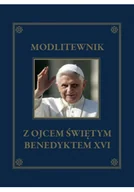 Religia i religioznawstwo - Modlitewnik z Ojcem Świętym Benedyktem XVI - miniaturka - grafika 1