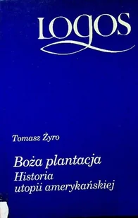 Boża plantacja Historia utopii amerykańskiej - Archeologia - miniaturka - grafika 1