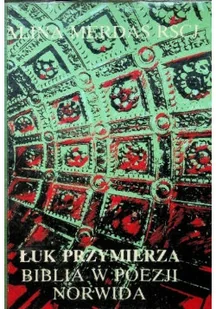 Łuk przymierza Biblia w poezji Norwida - Religia i religioznawstwo - miniaturka - grafika 1
