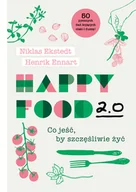 Zdrowie - poradniki - Happy Food 2.0. Co jeść, by szczęśliwie żyć - miniaturka - grafika 1