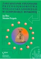 Finanse, księgowość, bankowość - Zarządzanie finansami przedsiębiorstwa wielozakładowego w gospodarce rynkowej - miniaturka - grafika 1