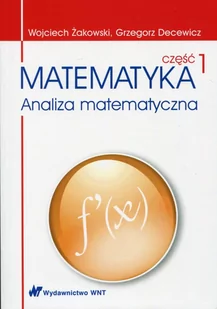 Matematyka Analiza matematyczna Część 1 - Matematyka - miniaturka - grafika 1