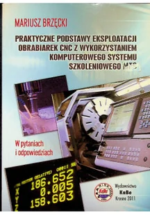 Praktyczne podstawy eksploatacji obrabiarek CNC z wykorzystaniem komputerowego systemuu szkoleniowego - Systemy operacyjne i oprogramowanie - miniaturka - grafika 1