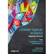 Pedagogika i dydaktyka - Nowicka Marzenna, Dziekońska Joanna Cyfrowy tubylec w szkole-diagnozy i otwarcia Tom 1 Współczesny uczeń a dydaktyka 2.0 - dostępny od ręki, natychmiastowa wysyłka - miniaturka - grafika 1