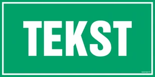 ZNAK NA ZAMÓWIENIE WZÓR A-012, PS - PŁYTA PCV 1MM FOTOLUMINESCENCYJNA; (200X100MM) - Systemy ekspozycyjne i znaki informacyjne - miniaturka - grafika 1