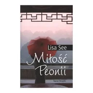 Literatura obyczajowa - Miłość Peonii - Lisa See - pocket NOWA - miniaturka - grafika 1