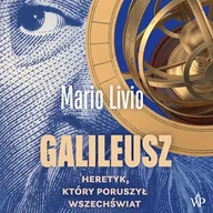 Audiobooki - biografie - Galileusz. Heretyk, który poruszył wszechświat Mario Livio - miniaturka - grafika 1