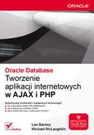 Systemy operacyjne i oprogramowanie - Oracle Database. Tworzenie aplikacji internetowych w AJAX i PHP - miniaturka - grafika 1