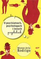 Aforyzmy i sentencje - O psychiatrach, psychologach i innych psychozach - miniaturka - grafika 1