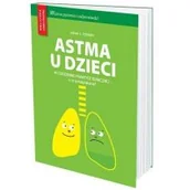 Książki medyczne - Astma u dzieci w codziennej praktyce lekarskiej - miniaturka - grafika 1