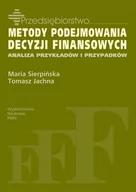 Finanse, księgowość, bankowość - METODY PODEJMOWANIA DECYZJI FINANSOWANIA /w.1/ - Maria Sierpińska - miniaturka - grafika 1