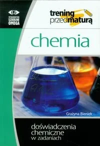 OMEGA Chemia Trening przed maturą Doświadczenia chemiczne w zadaniach - Grażyna Bieniek - Materiały pomocnicze dla uczniów - miniaturka - grafika 2