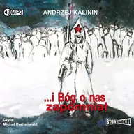 Audiobooki - literatura piękna - Cd Mp3 I Bóg O Nas Zapomniał Wyd 2 Andrzej Kalinin - miniaturka - grafika 1