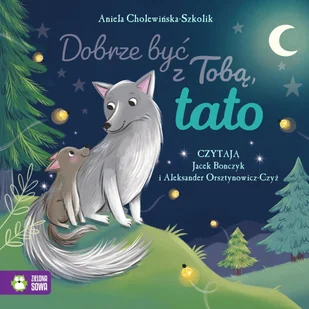 Dobrze być z Tobą, tato - Audiobooki dla dzieci i młodzieży - miniaturka - grafika 1