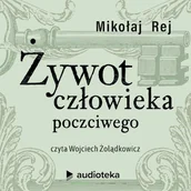 Audiobooki - lektury - Żywot człowieka poczciwego Mikołaj Rej - miniaturka - grafika 1