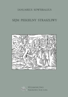 Sejm piekielny straszliwy T.44 - Ianuarius Sowisralius - Poezja - miniaturka - grafika 1
