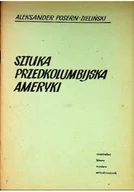 Książki o kulturze i sztuce - Sztuka przedkolumbijska Ameryki - miniaturka - grafika 1
