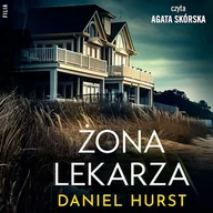 Audiobooki - kryminał, sensacja, thriller - Żona lekarza. Tom 1 Daniel Hurst - miniaturka - grafika 1