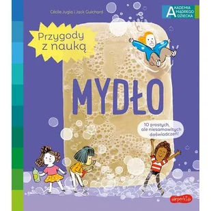 Mydło. Akademia mądrego dziecka. Przygody z nauką - Książki edukacyjne - miniaturka - grafika 1