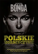 Felietony i reportaże - MUZA Polskie mordeczynie - Katarzyna Bonda - miniaturka - grafika 1