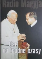 Religia i religioznawstwo - Radio Maryja Dar na trudne czasy - miniaturka - grafika 1