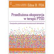 Psychologia - GWP Gdańskie Wydawnictwo Psychologiczne - Naukowe Przedłużona ekspozycja w terapii PTSD - Foa Edna B., Hembree Elizabeth A., Olasov Rothbaum - miniaturka - grafika 1