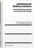 Technika - Wolters Kluwer Odnawialne źródła energii Poradnik dla inwestorów oraz wytwórców energii - miniaturka - grafika 1