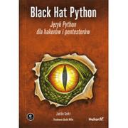 Książki o programowaniu - Black Hat Python Język Python dla hakerów i pentesterów - Justin Seitz - miniaturka - grafika 1