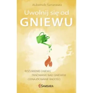 Poradniki psychologiczne - Samsara Uwolnij się od gniewu. Rozumienie gniewu, panowanie nad gniewem, odnajdowanie radości - ALUBOMULLE SUMANASARA - miniaturka - grafika 1